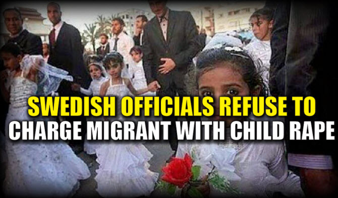 Swedish Prosecutor Refuses to Charge Man for Child Rape Because she's his "Bride" 1 Swedish Prosecutor Syrian Bride